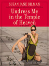 Undress Me in the Temple of Heaven